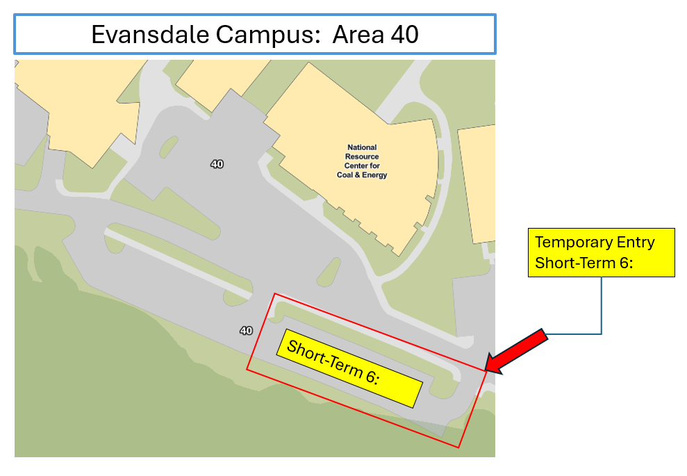 Map of WVU Evansdale Campus highlighting Area 40 parking lot near the National Research Center for Coal & Energy. A section of the lot is outlined in red and labeled “Short-Term 6,” with a red arrow indicating a temporary entry point on the right side.